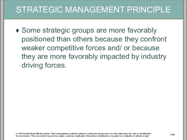 Some strategic groups are more favorably positioned than others because