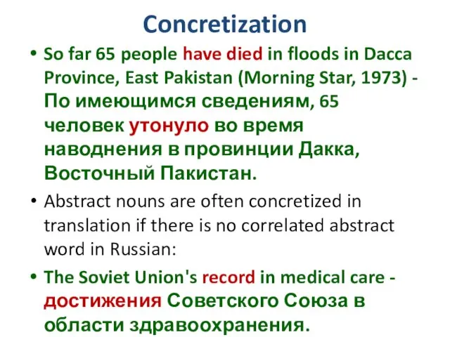 Concretization So far 65 people have died in floods in