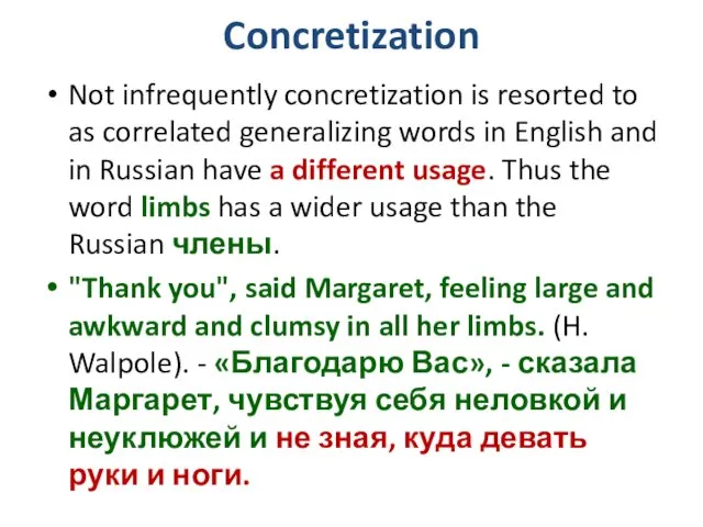 Concretization Not infrequently concretization is resorted to as correlated generalizing