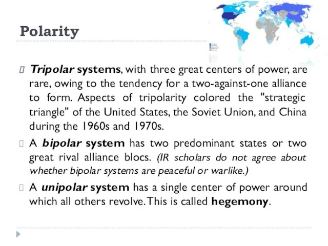 Polarity Tripolar systems, with three great centers of power, are