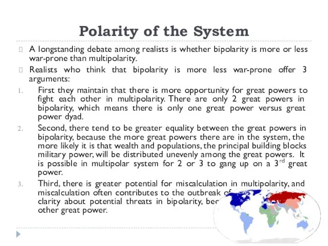 Polarity of the System A longstanding debate among realists is