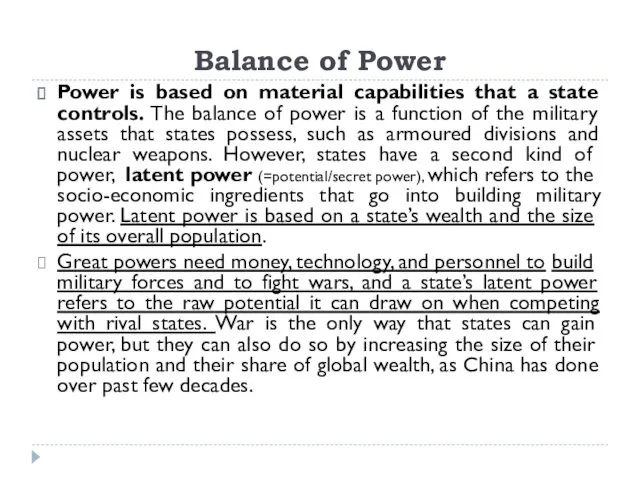 Balance of Power Power is based on material capabilities that