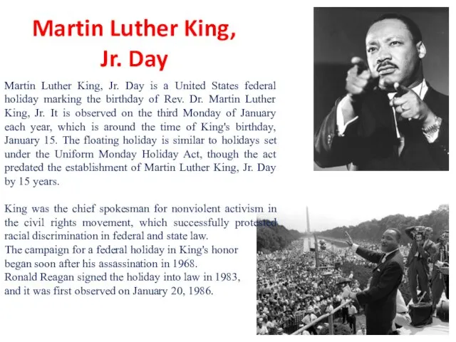 Martin Luther King, Jr. Day Martin Luther King, Jr. Day is a United
