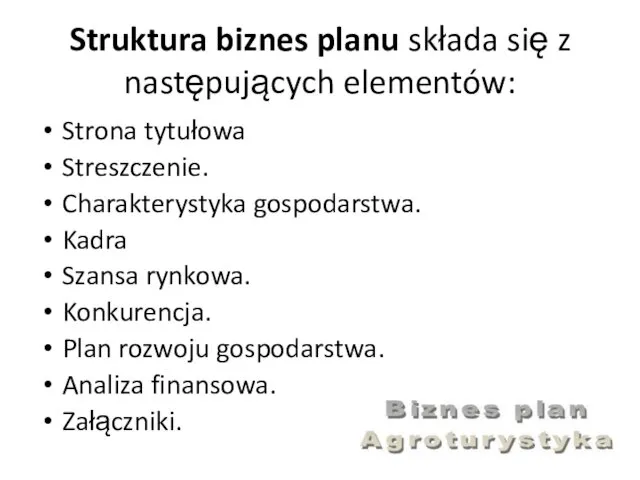 Struktura biznes planu składa się z następujących elementów: Strona tytułowa