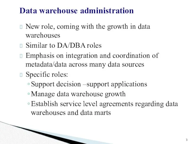 New role, coming with the growth in data warehouses Similar