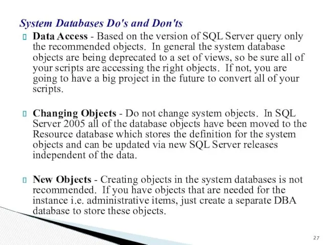 System Databases Do's and Don'ts Data Access - Based on