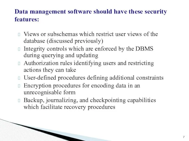 Data management software should have these security features: Views or