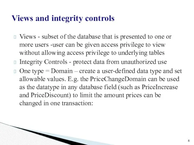 Views and integrity controls Views - subset of the database