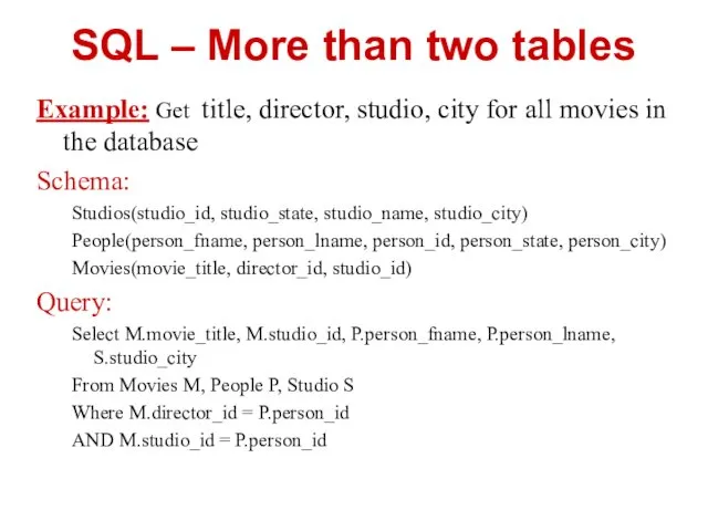 SQL – More than two tables Example: Get title, director,