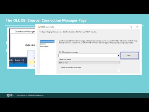 The OLE DB (Source) Connection Manager Page To use a