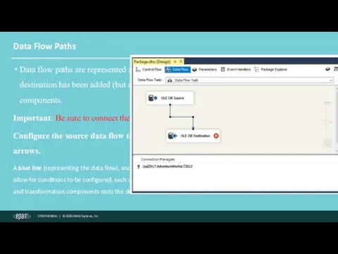 Data Flow Paths Data flow paths are represented as arrows.