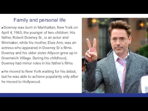 ►Downey was born in Manhattan, New York on April 4,