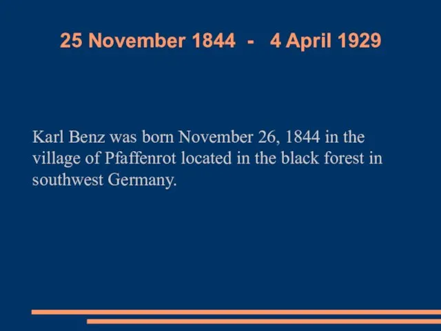 25 November 1844 - 4 April 1929 Karl Benz was