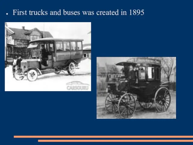 First trucks and buses was created in 1895