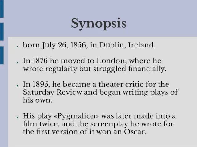 Synopsis born July 26, 1856, in Dublin, Ireland. In 1876