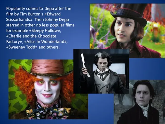 Popularity comes to Depp after the film by Tim Burton's