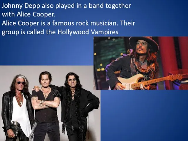 Johnny Depp also played in a band together with Alice