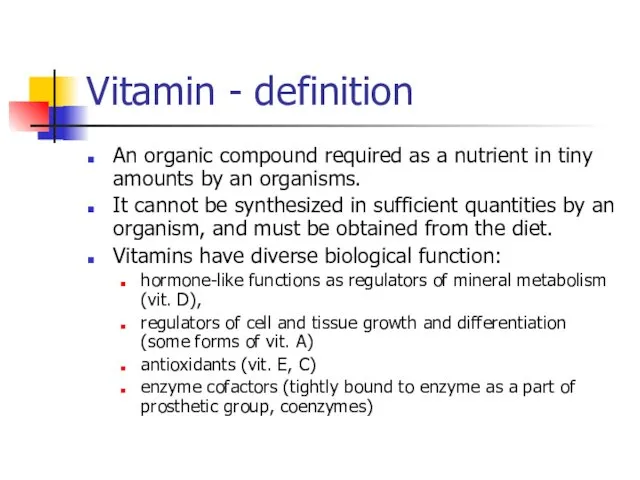 Vitamin - definition An organic compound required as a nutrient