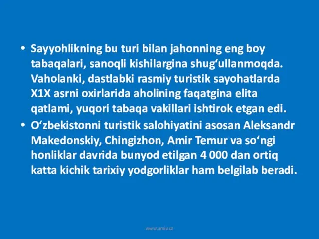 Sayyohlikning bu turi bilan jahonning eng boy tabaqalari, sanoqli kishilargina