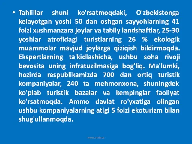 Tahlillar shuni ko'rsatmoqdaki, O'zbekistonga kelayotgan yoshi 50 dan oshgan sayyohlarning