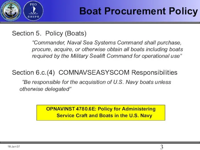 Section 5. Policy (Boats) “Commander, Naval Sea Systems Command shall