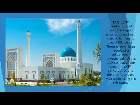 TASHKENT Tashkent, or at least the region around it, has
