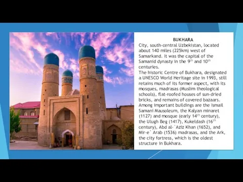 BUKHARA City, south-central Uzbekistan, located about 140 miles (225km) west