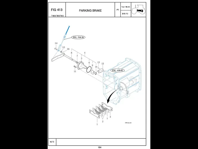 P1 FIG 413 164 PARKING BRAKE T1003/T903/T803