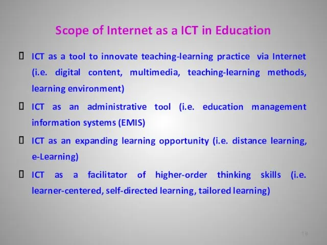 Scope of Internet as a ICT in Education ICT as a tool to