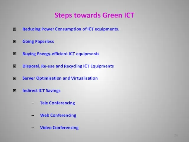 Steps towards Green ICT Reducing Power Consumption of ICT equipments. Going Paperless Buying