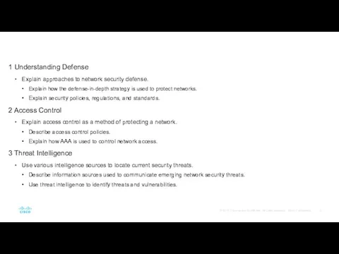 1 Understanding Defense Explain approaches to network security defense. Explain