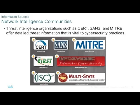 Information Sources Network Intelligence Communities Threat intelligence organizations such as