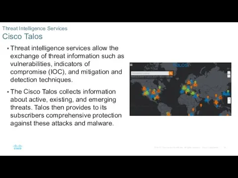 Threat Intelligence Services Cisco Talos Threat intelligence services allow the