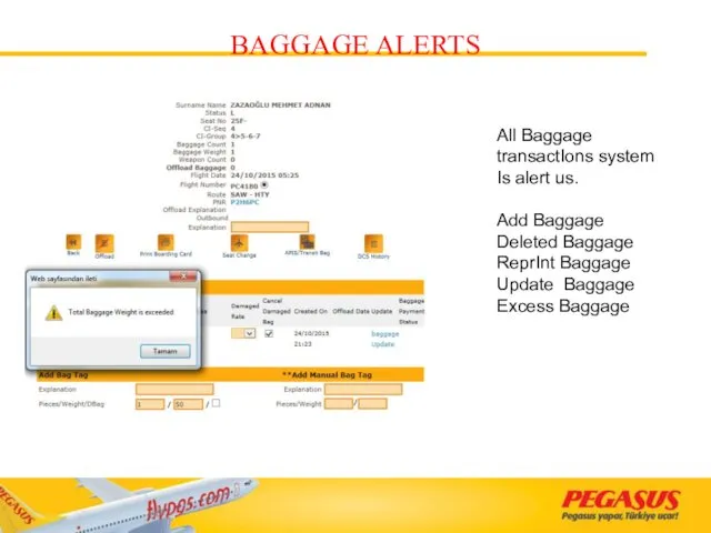 BAGGAGE ALERTS All Baggage transactIons system Is alert us. Add