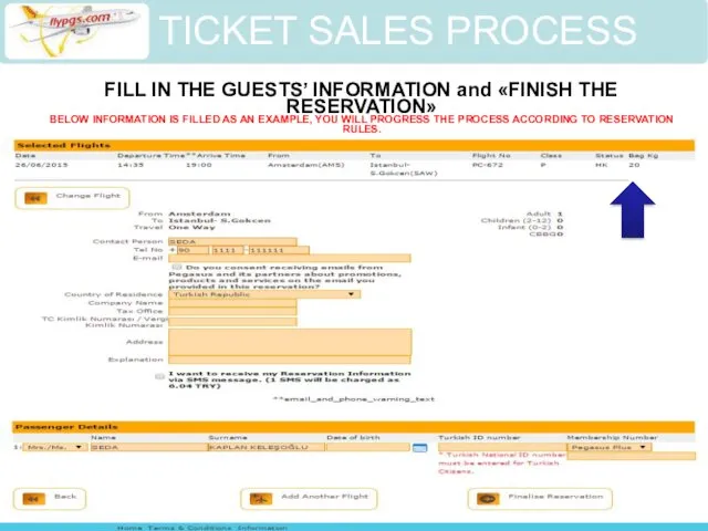 FILL IN THE GUESTS’ INFORMATION and «FINISH THE RESERVATION» BELOW