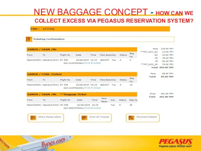 NEW BAGGAGE CONCEPT - HOW CAN WE COLLECT EXCESS VIA PEGASUS RESERVATION SYSTEM?