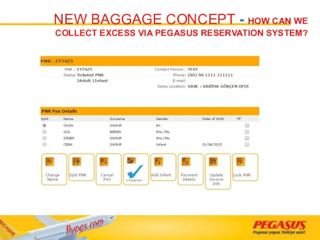 NEW BAGGAGE CONCEPT - HOW CAN WE COLLECT EXCESS VIA PEGASUS RESERVATION SYSTEM?