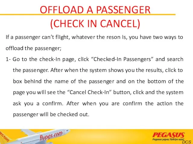 OFFLOAD A PASSENGER (CHECK IN CANCEL) If a passenger can’t