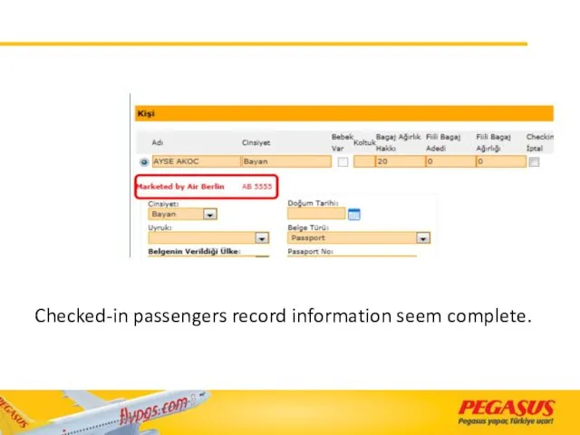 Checked-in passengers record information seem complete.