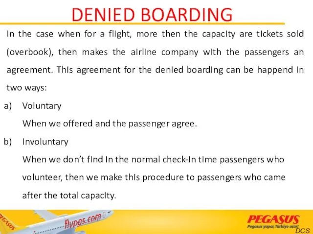 DENIED BOARDING In the case when for a flIght, more