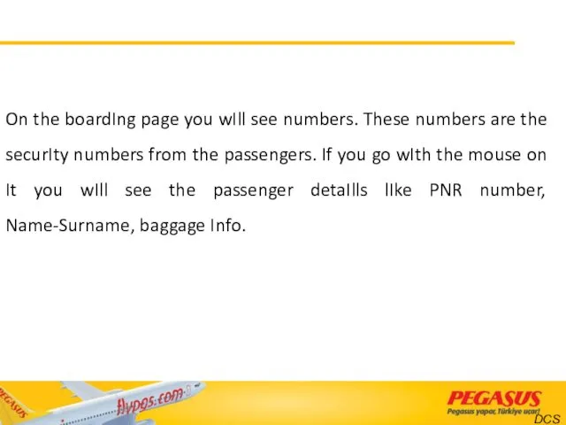 On the boardIng page you wIll see numbers. These numbers