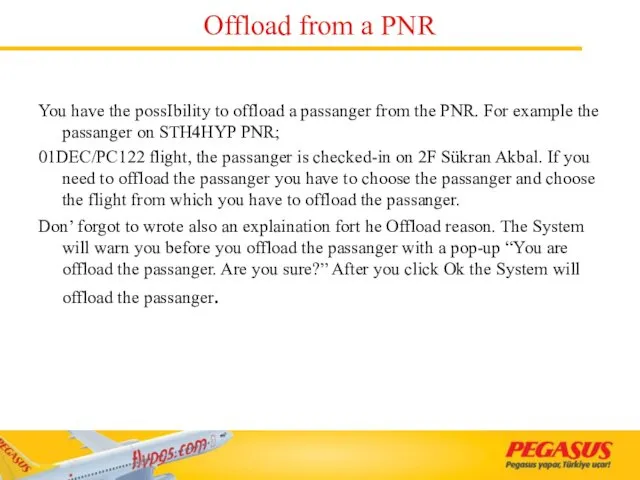 Offload from a PNR You have the possIbility to offload