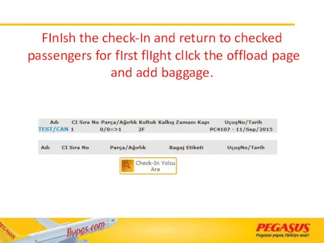 FInIsh the check-In and return to checked passengers for fIrst