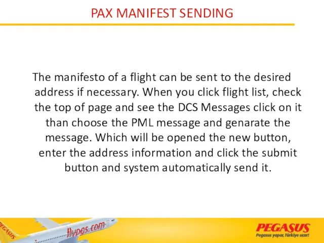 PAX MANIFEST SENDING The manifesto of a flight can be