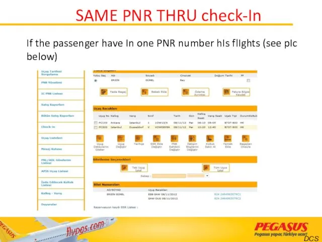 SAME PNR THRU check-In If the passenger have In one