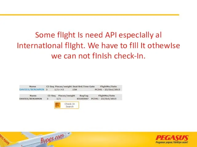 Some flIght Is need API especIally al InternatIonal flIght. We