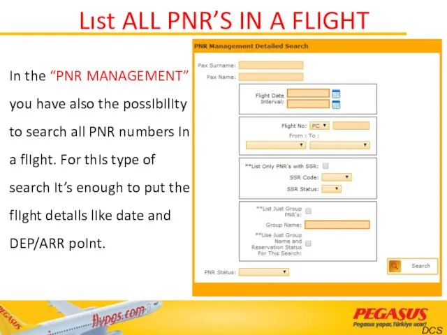 Lıst ALL PNR’S IN A FLIGHT In the “PNR MANAGEMENT”