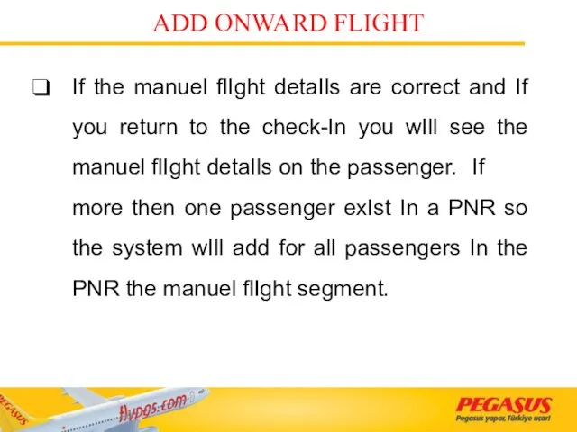 If the manuel flIght detaIls are correct and If you