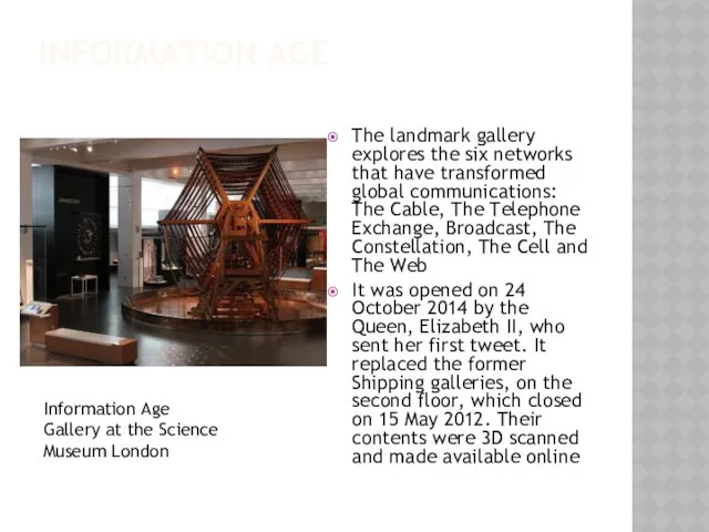 INFORMATION AGE The landmark gallery explores the six networks that