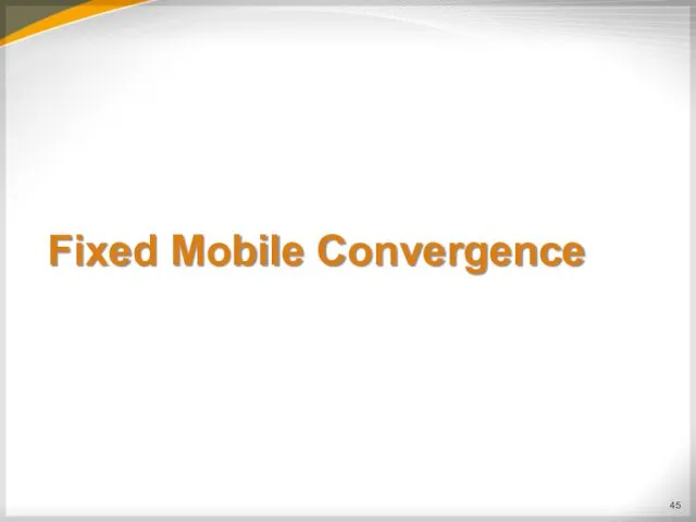 Fixed Mobile Convergence